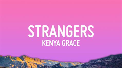 stranger song lyrics|strangers song lyrics kenya grace.